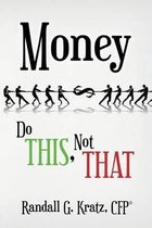 Money - Do This, Not That