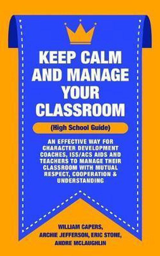 Keep Calm and Manage Your Classroom High School Guide - cover