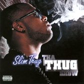 Tha Thug Show