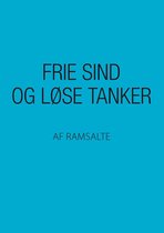 Frie sind og løse tanker