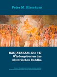 DAS JATAKAM. Die 547 Wiedergeburten des historischen Buddha 2 - DAS JATAKAM. Die 547 Wiedergeburten des historischen Buddha