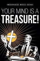 Your Mind is a Treasure!