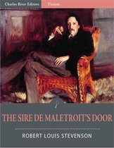 The Sire de Maletroit's Door (Illustrated Edition)