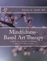 Mindfulness-Based Art Therapy Eight Session Manual