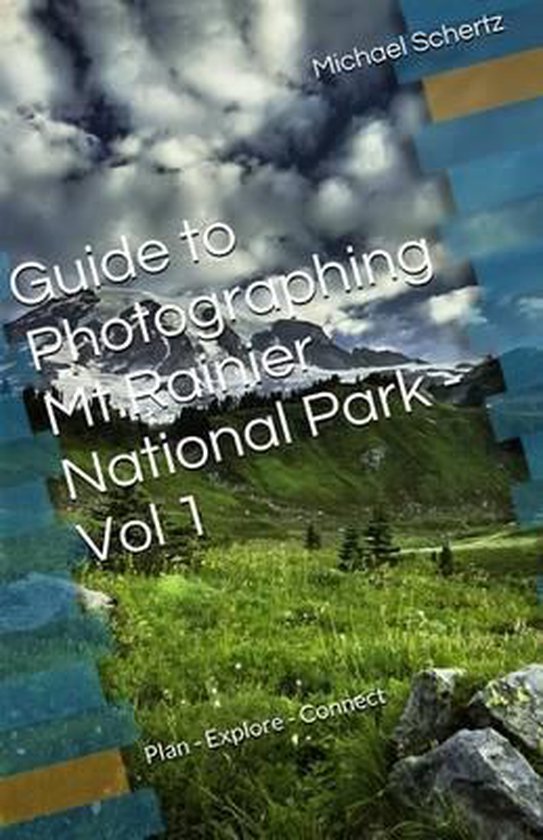 Mt. Rainier Photography Guides- Guide to Photographing in Mt ... - cover