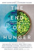 The End of Hunger Renewed Hope for Feeding the World