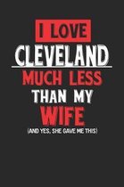 I Love Cleveland Much Less Than My Wife (and Yes, She Gave Me This)