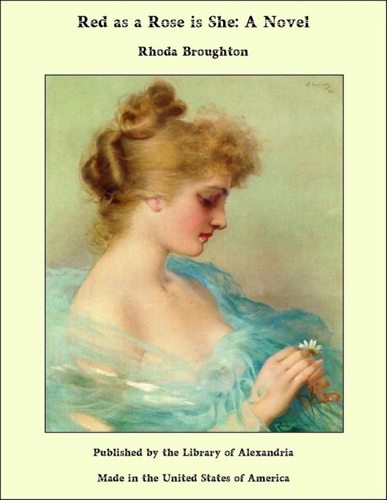 Red as a Rose is She: A Novel (ebook), Rhoda Broughton | 9781465622105 ...