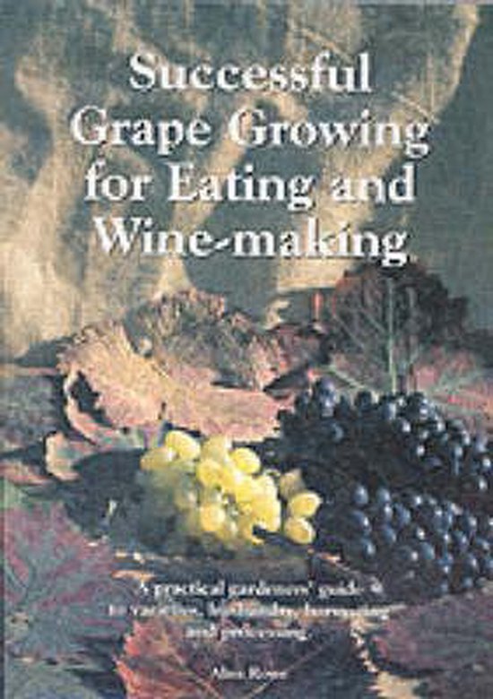 Boekcover met de titel 'Successful Grape Growing for Eating and Winemaking' in grote letters, met daarop paarse en gele druiven en bruine bladeren.