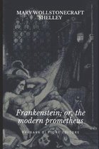 Frankenstein; Or, The Modern Prometheus