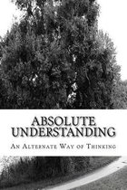 Absolute Understanding