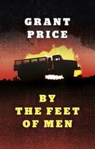 By the Feet of Men – A Novel