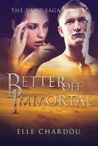 The Vamp Saga 2 - Better Off Immortal