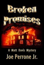 The Matt Davis Mystery Series 4 - Broken Promises: A Matt Davis Mystery