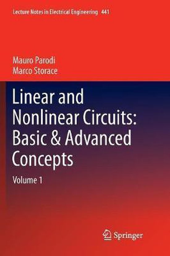 Lecture Notes in Electrical Engineering- Linear and Nonlinear Circuits: Basic & Advanced Concepts