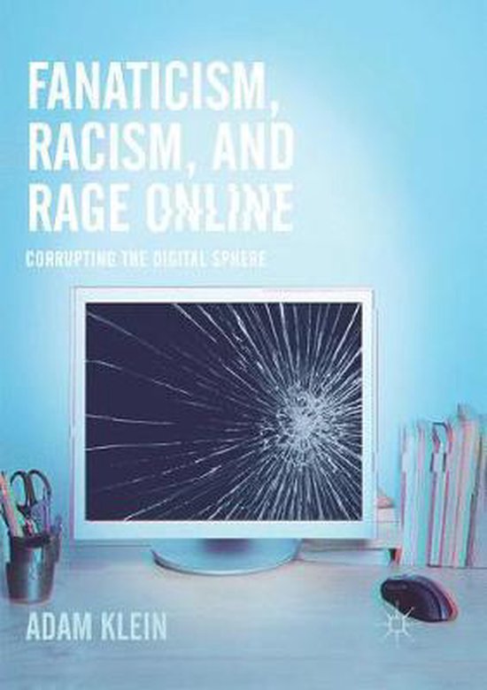 Fanaticism, Racism, and Rage Online - cover