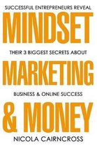 Mindset, Marketing & Money