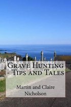 Grave Hunting - Tips and Tales