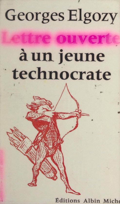 Lettre Ouverte Un Jeune Technocrate ebook Georges Elgozy lettre-ouverte-un-jeune-technocrate-ebook-georges-elgozy