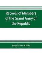 Records of members of the Grand army of the republic, with a complete account of the twentieth national encampment Being a careful compilation of Biographical Sketches, well arrang