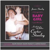 Baby Girl: A Tribute to My Father, Carter Stanley