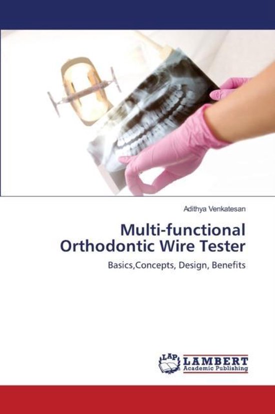 Multi-Functional Orthodontic Wire Tester