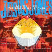 Never Enough: Best Jesus Jones