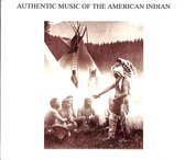 Authentic Music Of The American Indian