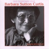 Barbara Sutton Curtis - Old Fashioned Love (CD)