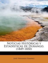 Noticias Historicas y Estadisticas de Durango, (1849-1850)