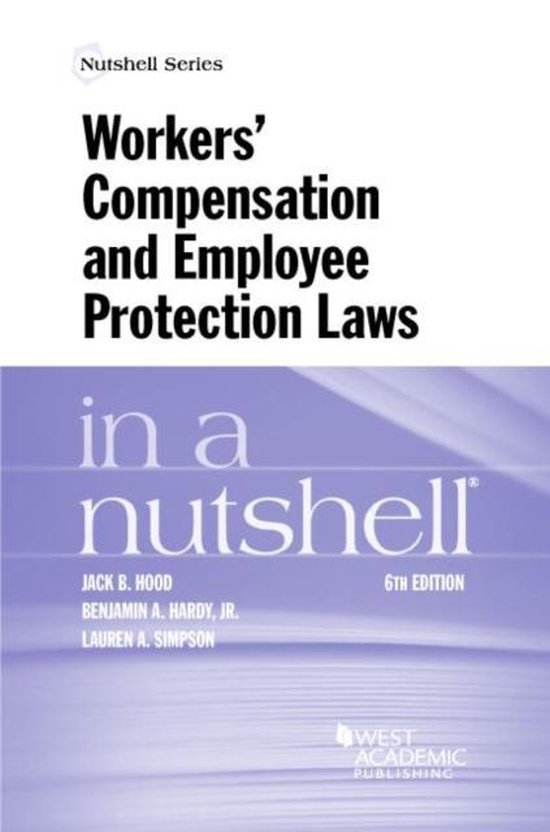Nutshell Series Workers' Compensation and Employee Protection Laws in