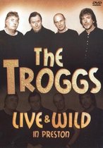 Troggs - Live & Wild
