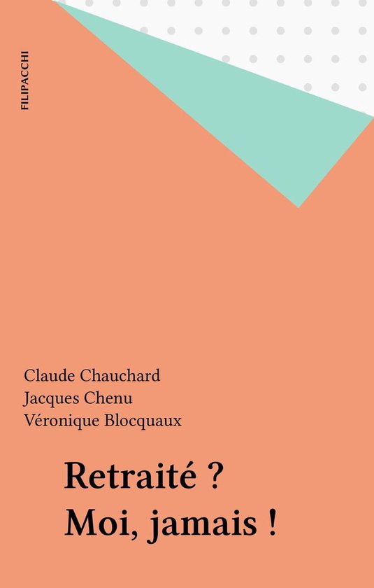 Retraité ? Moi, jamais ! - cover