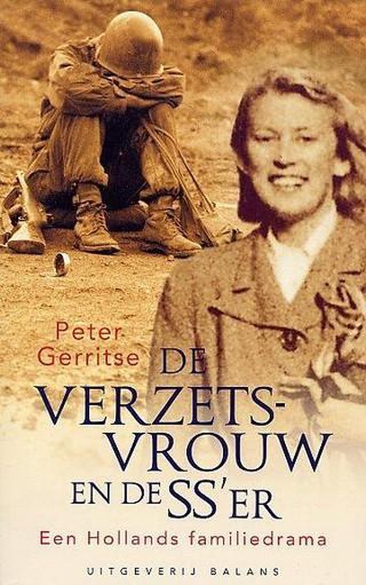 Cover van het boek 'De verzetsvrouw en de SS'er' van Peter Gerritse