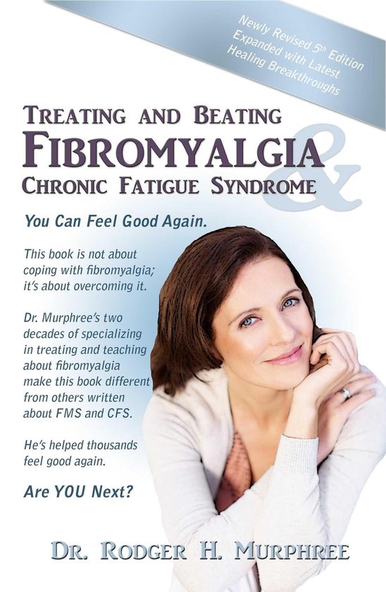 Treating and Beating Fibromyalgia & Chronic Fatigue Syndrome ... - cover