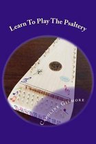 Learn To Play The Psaltery