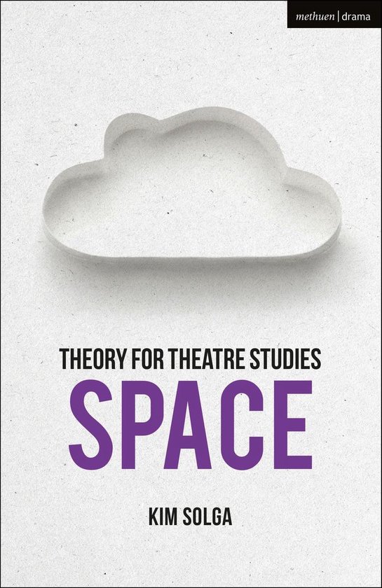 Theory for Theatre Studies - Theory for Theatre Studies: Space