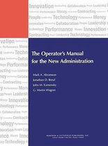 IBM Center for the Business of Government-The Operator's Manual for the New Administration