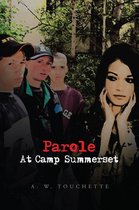 Parole at Camp Summerset