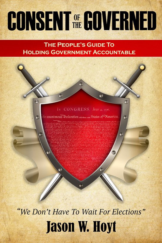 Consent of the Governed (ebook), Jason W. Hoyt 9780996686303 Boeken