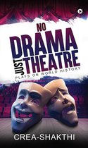 No Drama Just Theatre