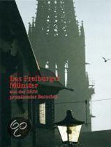 Das Freiburger Münster aus der Sicht prominenter Besucher