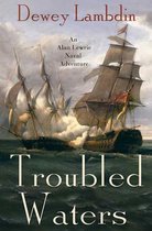 Alan Lewrie Naval Adventures 14 - Troubled Waters