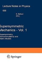 Supersymmetric Mechanics - Vol. 1