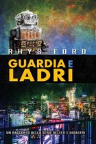 Delitti e disastri - Guardia e ladri