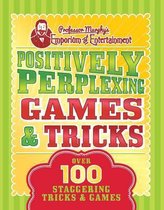 Positively-Perplexing Games & Tricks