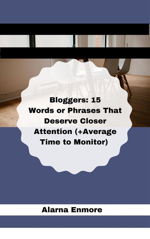 Bloggers: 15 Words or Phrases That Deserve Closer Attention  ... - cover