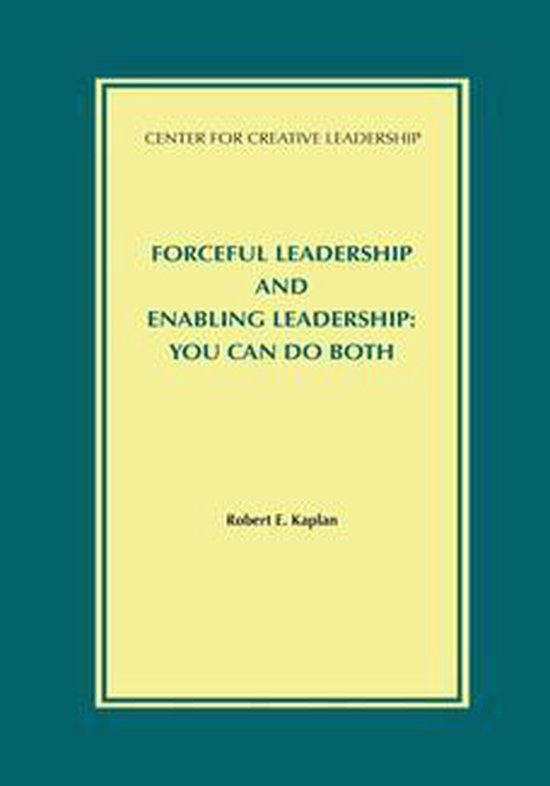 Forceful Leadership and Enabling Leadership: You Can Do Both - cover