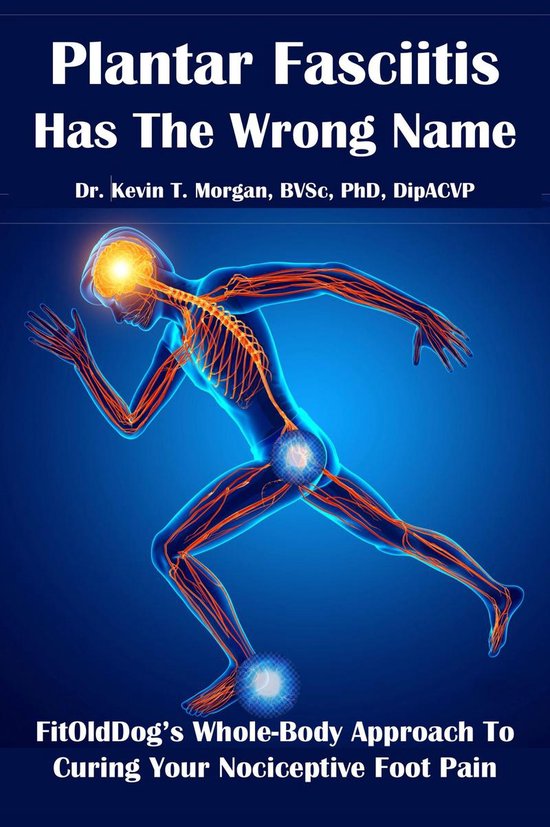 Plantar Fasciitis Has The Wrong Name - cover