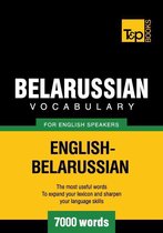 Belarusian Vocabulary for English Speakers - 7000 Words